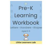 Pre-K Learning Workbook: Letters, Numbers & Shapes