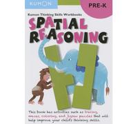 Pre-K Spatial Reasoning (Kumon Thinking Skills Workbooks): Pre-k & Up