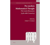 Pre-modern Mathematical Thought: The Latin Discussion 13th-16th Centuries: 25 (Investigating Medieval Philosophy, 25)