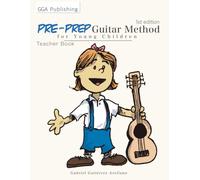 Pre-Prep Guitar Method for Young Children