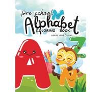 Pre-school alphabet coloring book color and trace