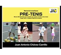 Pre Tenis. Manual de enseñanza.: Más de 450 ejercicios para aquellos que quieren enseñar cómo iniciar a jugar tenis o cualquier deporte de raqueta.