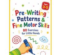 Pre-Writing Patterns & Fine Motor Skills: 80 Tracing Exercises for Little Hands Ages 3-5 - Build Hand Control with Lines, Curves, Spirals, Waves & Mazes: 80 Exercises for Little Hands - Ages 3-5