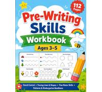 Pre-Writing Skills Workbook: Ages 3-5: Pencil Control, Tracing Lines & Shapes, Fine Motor Skills, Patterns & Kindergarten Readiness