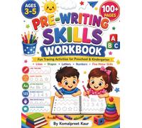 Pre-Writing Skills Workbook for Ages 3-5: Tracing Lines, Letters, Numbers, Shapes, Colors, Opposites and Fun Learning Activities