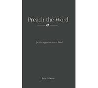 Preach the Word: for His appearance is at hand