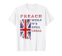 Preach, While It's Still Legal - Christian Faith UK Speech Camiseta