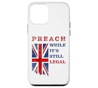 Preach, While It's Still Legal - Christian Faith UK Speech Carcasa para iPhone 12 Mini