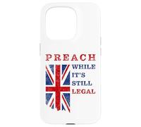 Preach, While It's Still Legal - Christian Faith UK Speech Carcasa para iPhone 15 Pro