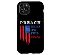 Preach While It's Still Legal: Christian Free Speech USA Carcasa para iPhone 11 Pro