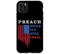 Preach While It's Still Legal: Christian Free Speech USA Carcasa para iPhone 11 Pro MAX