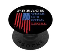 Preach While It's Still Legal: Christian Free Speech USA PopSockets PopGrip Adhesivo