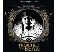 Preacher and the Bear - Storm Has Come