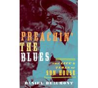 Preachin' the Blues: The Life and Times of Son House – Oxford University Press