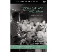 Preaching God's Word Video Lectures: A Hands-On Approach to Preparing, Developing, and Delivering the Sermon [DVD]
