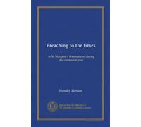 Preaching to the times: in St. Margaret's Westminster, during the coronation year