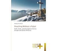 Preaching Without a Pulpit: Faith, Exile, and Evangelism Across Europe and North America