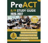PreACT 8/9 STUDY GUIDE 2026-2027: 3-Full-Length Tests, 1,500 Practice Questions, Proven Strategies, and Step-by-Step Review for English, Math, Reading & Science Success