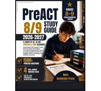 PreACT 8/9 Study Guide 2026-2027: A COMPLETE ALL-IN-ONE PRACTICE & PREP RESOURCE Featuring Full-Length Tests, Step-by-Step Strategies, In-Depth ... English, Math, Reading, and Science Success.