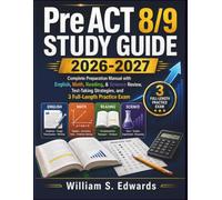 PreACT 8/9 Study Guide 2026-2027: Complete Preparation Manual with English, Math, Reading, & Science Review, Test-Taking Strategies, and 3 Full-Length Practice Exam