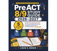 PreACT 8/9 Study Guide 2026-2027: Contains 5 Full-Length Practice Tests with Complete English, Math, Reading, and Optional Science Review & Test-Taking Strategies to Ace your Exam