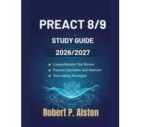 PREACT 8/9 STUDY GUIDE 2026/2027: Essential Manual for Passing Assessments and Practices Questions