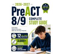 PreACT 8/9 Study Guide 2026 - 2027: Master Every Section with 12 Full-Length Practice Tests, 3000 Practice Question, Proven Test Strategies, Detailed ... to Help You Achieve Your Best Score
