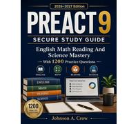 Preact 9 Secure Study Guide 2026-2027: English Math Reading and Science Mastery With 1200 Practice Questions