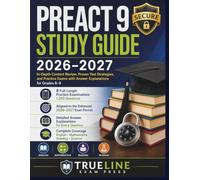 PREACT 9 SECURE STUDY GUIDE 2026-2027: In-Depth Content Review, Proven Test Strategies, and Practice Exams with Answer Explanations for Grades 8-9