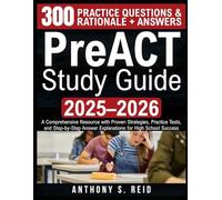 PreACT Study Guide 2025-2026: A Comprehensive Resource with Proven Strategies, Practice Tests, and Step-by-Step Answer Explanations for High School Success