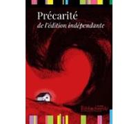 Précarité De Lédition Indépendante (ebook)