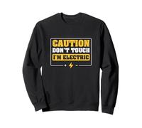 Precaución Don't Touch I'm Electric Funny Electrical Engineers Sudadera