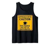 Precaución Esta Enfermera Puede no ser Amante del café con cafeína Divertido Camiseta sin Mangas
