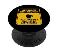 Precaución Este Bibliotecario Puede no ser un Amante del café con cafeína PopSockets PopGrip Adhesivo