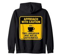 Precaución Este Bibliotecario Puede no ser un Amante del café con cafeína Sudadera con Capucha