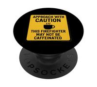 Precaución Este Bombero Puede no ser un Amante del café con cafeína PopSockets PopGrip Adhesivo