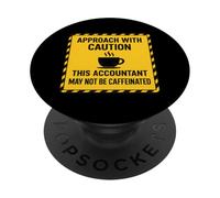 Precaución Este Contador Puede no ser un Amante del café con cafeína PopSockets PopGrip Adhesivo