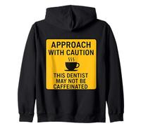 Precaución Este Dentista Puede no ser Caffeinated Coffee Lover Fun Sudadera con Capucha