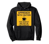 Precaución Este Dentista Puede no ser Caffeinated Coffee Lover Fun Sudadera con Capucha