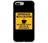 Precaución Este Estudiante de Medicina Puede no ser café con cafeína Carcasa para iPhone 7 Plus/8 Plus