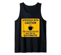 Precaución Este Oficial de policía Puede no ser café con cafeína Camiseta sin Mangas