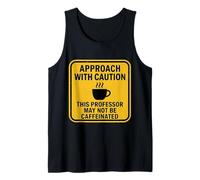 Precaución Este Profesor Puede no ser un Amante del café con cafeína Camiseta sin Mangas