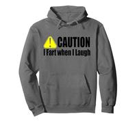 Precaución I Fart When I Laugh Hombres Mujeres Humor Divertido Sudadera con Capucha