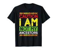 Precaución No Soy mis antepasados Orgullo Negro Camiseta