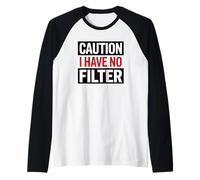 Precaución No tengo filtro, diseño de humor sarcástico Camiseta Manga Raglan