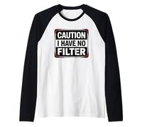 Precaución No tengo filtro, diseño de humor sarcástico Camiseta Manga Raglan