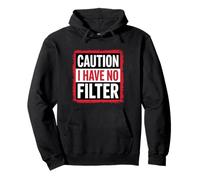 Precaución No tengo filtro, diseño de humor sarcástico Sudadera con Capucha