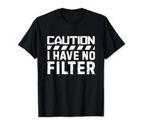 Precaución No tengo filtro Humor sarcástico divertido Camiseta