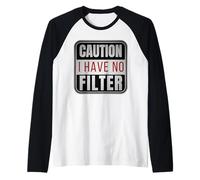 Precaución No tengo filtro Humor sarcástico divertido Camiseta Manga Raglan