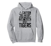 Precaución Puedo Empezar a Hablar espontáneamente de Tigres Sudadera con Capucha
